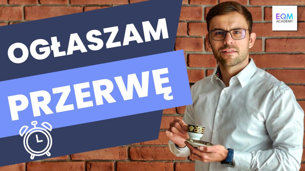 Ogłaszam przerwę